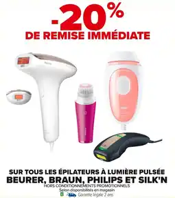 Carrefour Sur tous les épilateurs à lumière pulsée beurer braun philips et silk'n offre