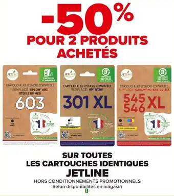 Carrefour Sur toutes les cartouches identiques jetline offre