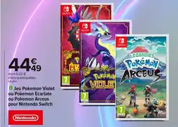 Carrefour Jeu pokemon violet ou pokemon ecarlate ou pokemon arceus pour nintendo switch offre