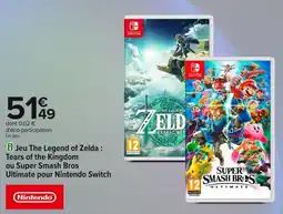 Carrefour Jeu the legend of elda tears of the kingdom ou super smash bros ultimate pour nintendo switch offre