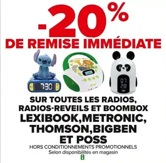 Carrefour Sur toutes les radios radios reveils et boombox lexibook metronic thomson bigben et poss offre