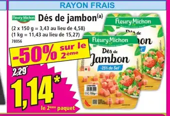 Norma FLEURY MICHON Dés de jambon offre