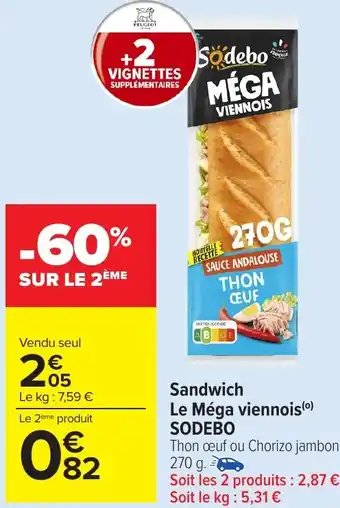 Carrefour Market Sandwich Le Méga viennois SODEBO offre