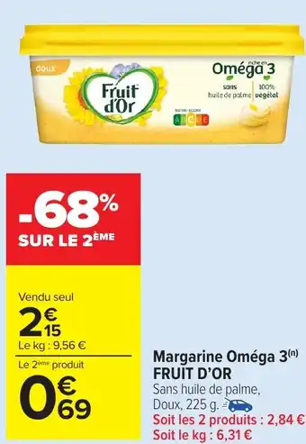 Carrefour Market Margarine Oméga 3 FRUIT D'OR offre