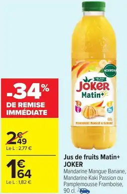 Carrefour Market Jus de fruits Matin+ JOKER offre