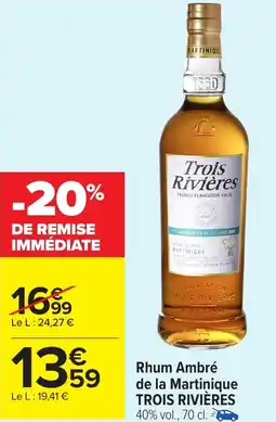 Carrefour Market Rhum Ambré de la Martinique TROIS RIVIÈRES offre