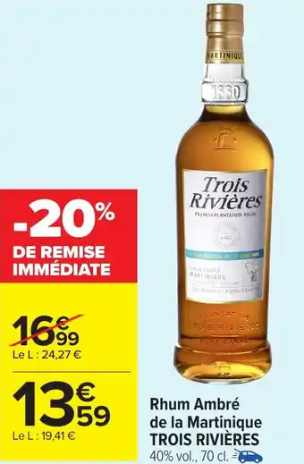 Carrefour Market Rhum Ambré de la Martinique TROIS RIVIÈRES offre