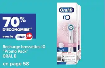 Carrefour Recharge brossettes iO Oral-B offre