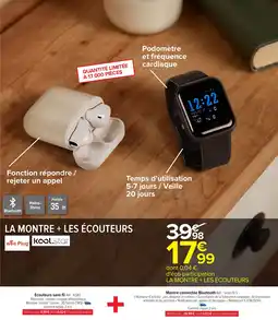 Carrefour Ecouteurs sans fil et Montre connectée Bluetooth offre