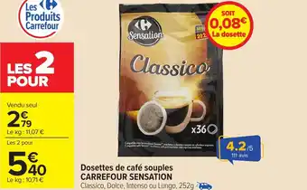 Carrefour Dosettes de café souples CARREFOUR SENSATION offre