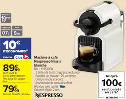 Carrefour Machine à café Nespresso Inissia blanche offre