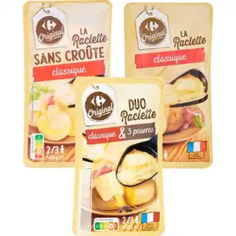 Carrefour Market CARREFOUR SUR TOUTES LES RACLETTES EN TRANCHES offre