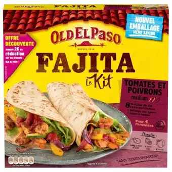 Carrefour Market OLD EL PASO Le kit Fajitas Offre découverte offre