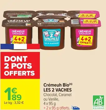 Carrefour Crémeuh Bio(n) LES 2 VACHES offre