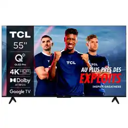 Carrefour TCL Téléviseur QLED 4K* - 139 cm offre