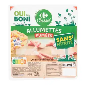 Carrefour CARREFOUR CLASSIC' Allumettes sans nitrite offre