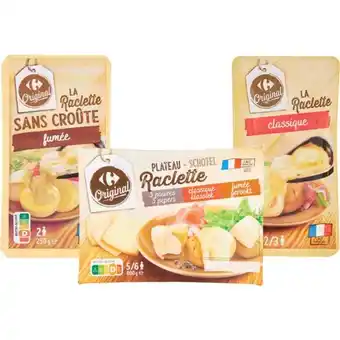 Carrefour CARREFOUR ORIGINAL ET CARREFOUR EXTRA SUR TOUTES LES RACLETTES EN TRANCHE offre