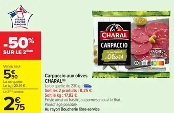 Carrefour Carpaccio aux olives CHARAL offre