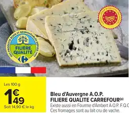 Carrefour Bleu d'Auvergne A.O.P. FILIERE QUALITE CARREFOUR offre