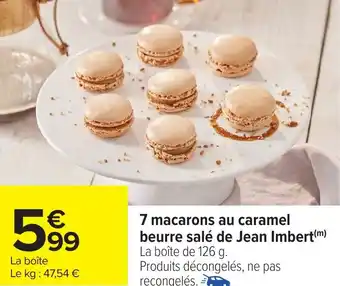 Carrefour 7 macarons au caramel beurre salé de Jean Imbert offre