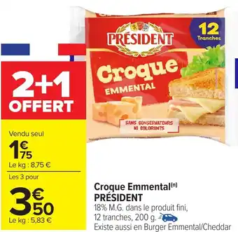 Carrefour Croque Emmental PRÉSIDENT offre