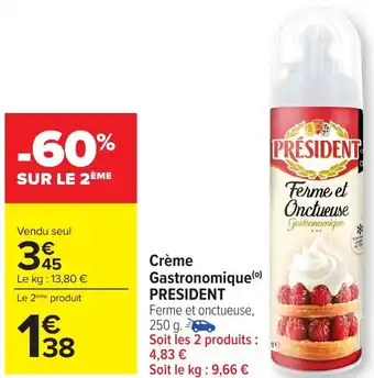 Carrefour Crème Gastronomique PRESIDENT offre