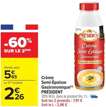 Carrefour Crème Semi-Épaisse Gastronomique PRÉSIDENT offre