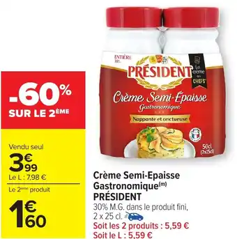 Carrefour Crème Semi-Epaisse Gastronomique PRÉSIDENT offre