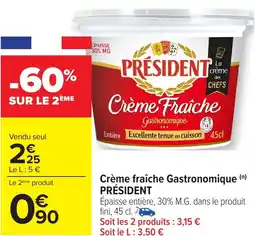 Carrefour Crème fraîche Gastronomique PRÉSIDENT offre