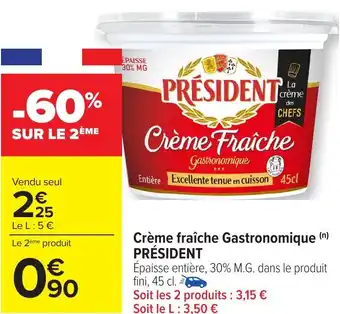 Carrefour Crème fraîche Gastronomique PRÉSIDENT offre