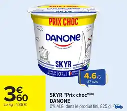 Carrefour SKYR Prix choc DANONE offre