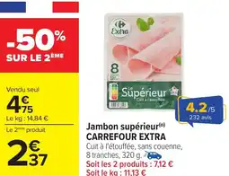 Carrefour Jambon supérieur CARREFOUR EXTRA offre