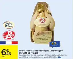 Carrefour Poulet fermier jaune du Périgord Label Rouge REFLETS DE FRANCE offre