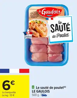 Carrefour Le sauté de poulet LE GAULOIS offre