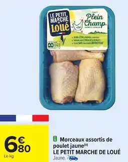 Carrefour Morceaux assortis de poulet jaune LE PETIT MARCHE DE LOUÉ offre