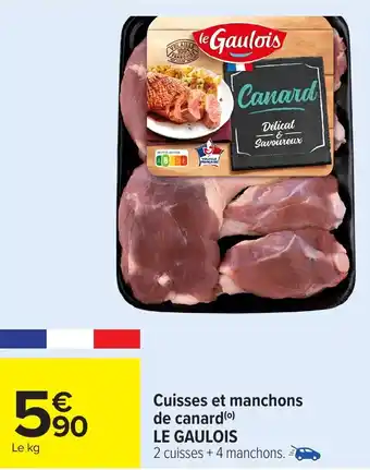 Carrefour Cuisses et manchons de canard LE GAULOIS offre