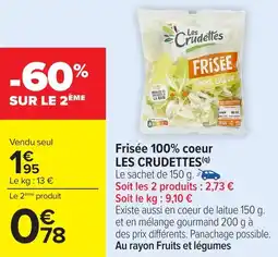 Carrefour Frisée 100% coeur LES CRUDETTES offre