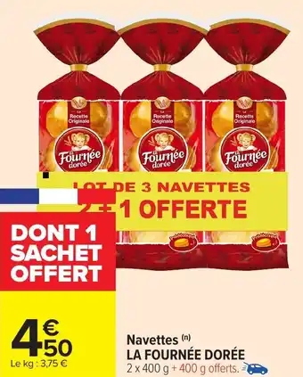 Carrefour Navettes LA FOURNÉE DORÉE offre