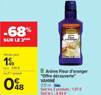 Carrefour Arôme Fleur d'oranger Offre découverte VAHINÉ offre