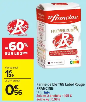 Carrefour Farine de blé T65 Label Rouge FRANCINE offre