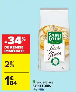 Carrefour Sucre Glace SAINT LOUIS offre