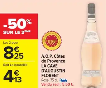 Carrefour A.O.P. Côtes de Provence LA CAVE D'AUGUSTIN FLORENT offre