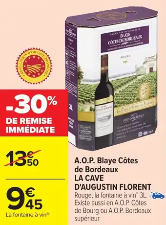 Carrefour A.O.P. Blaye Côtes de Bordeaux LA CAVE D'AUGUSTIN FLORENT offre