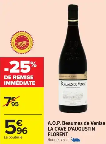 Carrefour A.O.P. Beaumes de Venise LA CAVE D'AUGUSTIN FLORENT offre