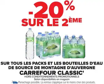 Carrefour Sur tous les packs et les bouteilles d'eau de source de montagne d'auvergne carrefour classic' offre