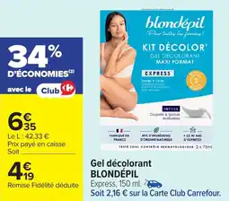 Carrefour Gel décolorant BLONDÉPIL offre