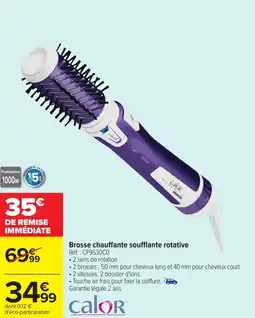 Carrefour Brosse chauffante soufflante rotative calor offre