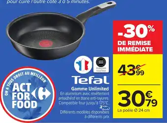 Carrefour Tefal Gamme Unlimited offre