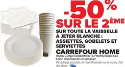 Carrefour Sur toute la vaisselle à jeter blanche : assiettes, gobelets et serviettes CARREFOUR HOME offre