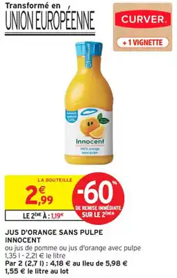 Intermarché Contact Jus d'orange sans pulpe innocent offre